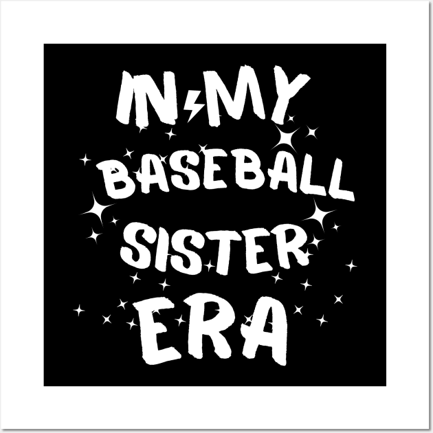 In My Baseball Sister Era funny saying Wall Art by ELMAARIF